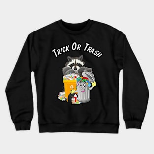 Trick or trash Crewneck Sweatshirt